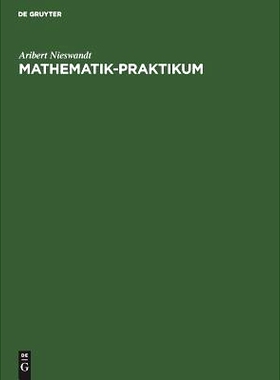 预订 Mathematik-Praktikum: Manuelle Bearbeitung und Einsatz des EDV-Tools Mathematica: 9783486229363