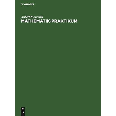 预订 Mathematik-Praktikum: Manuelle Bearbeitung und Einsatz des EDV-Tools Mathematica: 9783486229363