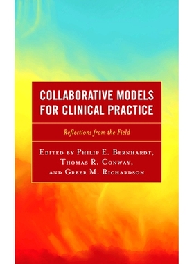 预订 Collaborative Models for Clinical Practice: Reflections from the Field 临床实践的协作模型：实地反思: 9781475858150