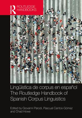 [预订]Lingüística de corpus en español / The Routledge Handbook of Spanish Corpus Linguistics 9780367350123