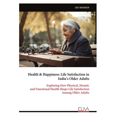 预订 Health & Happiness: Life Satisfaction in India’s Older Adults 9789999327817