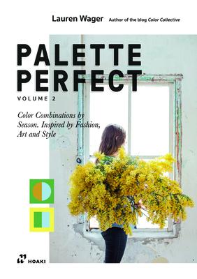 [预订]Color Collective’s Palette Perfect, Vol. 2: Color Combinations by Season. Inspired by Fashion, Art 9788417656720