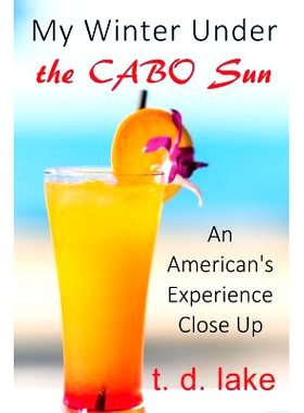预订 My Winter Under the Cabo Sun: An American’s Experience Close Up: 9781548465124