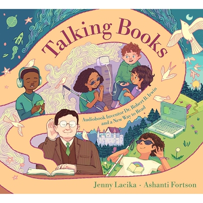 预售 有声书的诞生 发明家传记 精装绘本英文原版 Talking Books: Audiobook Inventor Dr. Robert B. Irwin and New Way to Read