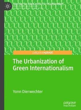 【预订】The Urbanization of Green Internationalism