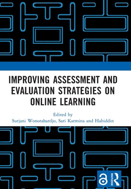 [预订]Improving Assessment and Evaluation Strategies on Online Learning: Proceedings of the 5th International Conferen