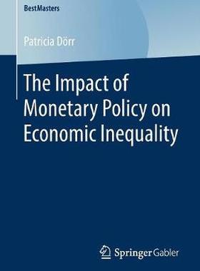 【预订】The Impact of Monetary Policy on Economic Inequality