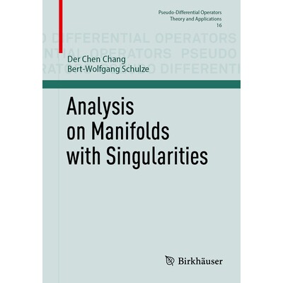 预订 Analysis on Manifolds with Singularities 具有奇点的流形分析: 9783032018892