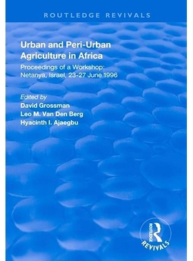 预订 Urban and Peri-urban Agriculture in Africa: Proceedings of a Workshop, Netanya, Israel, 23-27 June 1996 非洲城市和