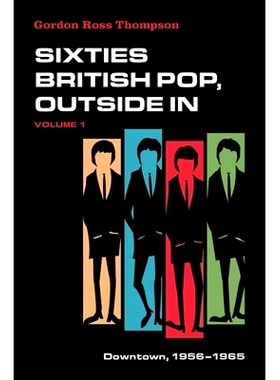 预订 Sixties British Pop, Outside In: Volume I: Downtown, 1956-1965 六十年代英国流行音乐，Outside In：*卷：Downtown，