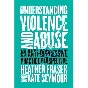 Anti 9781552668870 Violence Perspective Practice Oppressive Abuse and Understanding 预订