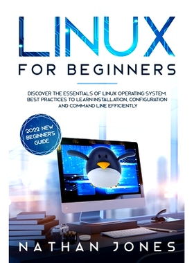 预订 Linux for Beginners: Discover the essentials of Linux operating system. Best Practices to learn Installation, Confi