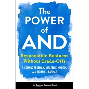 预订 The Power of And: Responsible Business Without Trade-Offs 联合的力量：无需权衡的负责任企业: 9780231188500