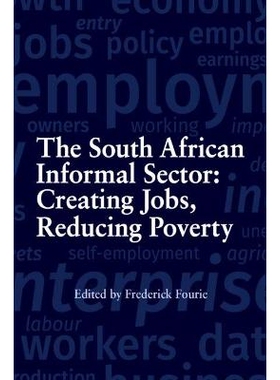 预订 The South African Informal Sector: Creating Jobs, Reducing Poverty 南非非正规部门：提供就业机会，减少贫困: 97807969