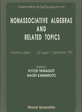 【预订】NONASSOCIATIVE ALGEBRAS AND RELATED TOPICS - PROCEEDINGS OF THE INTERNATIONAL SYMPOSIUM