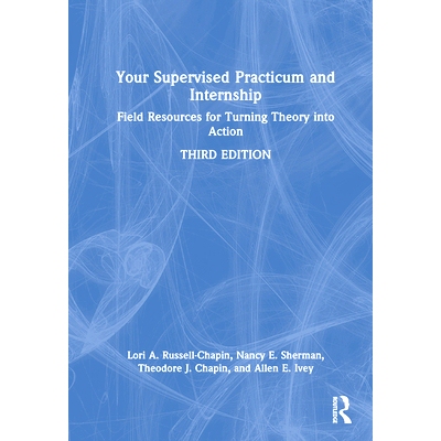 预订 Your Supervised Practicum and Internship: Field Resources for Turning Theory into Action 您的监督实习与实习：将理论