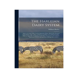 [预订]The Harleian Dairy System; and an Account of the Various Methods of Dairy Husbandry Pursued by the D 9781014192158