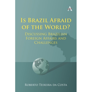 Discussing Afraid Challenges 9781839987472 预订 and the Brazil Foreign Brazilian World? 巴西害怕世界吗？ Affairs