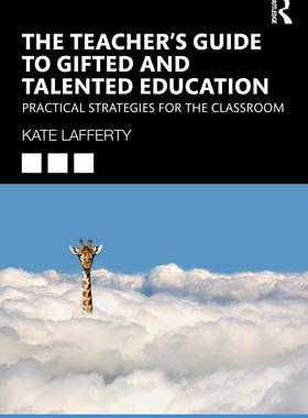 [预订]The Teacher’s Guide to Gifted and Talented Education 9781032213514