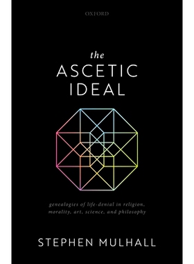 预订 The Ascetic Ideal: Genealogies of Life-Denial  in Religion, Morality, Art, Science, and Philosophy 禁欲主义理想：宗