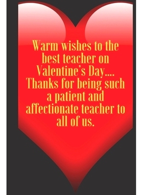 预订 Warm wishes to the best teacher on Valentine’s Day.... Thanks for being such a patient and affectionate teacher to