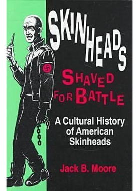 预订 Skinheads Shaved for Battle: A Cultural History of American Skinheads: 9780879725822