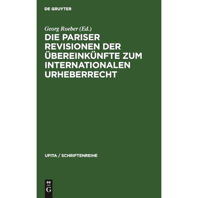 预订 Die Pariser Revisionen der Übereinkünfte zum internationalen Urheberrecht: 9783112303986
