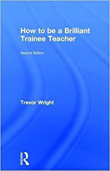 【预售】How to be a Brilliant Trainee Teacher