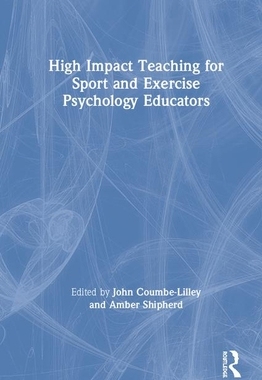 【预订】High Impact Teaching for Sport and Exercise Psychology Educators