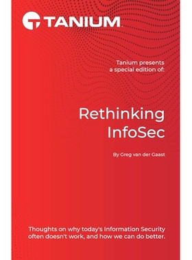 预订 Rethinking InfoSec: Tanium Edition: 9798481930213