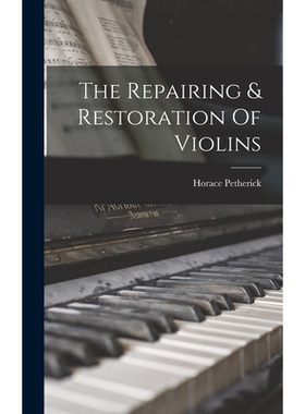 预订 The Repairing & Restoration Of Violins 9781016638906