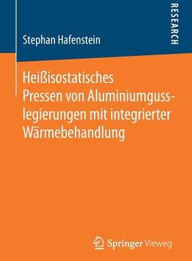 预订 Heißisostatisches Pressen von Aluminiumgusslegierungen mit integrierter Wärmebehandlung