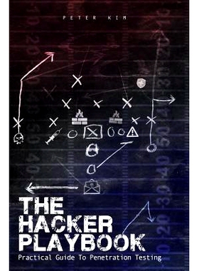 预订 The Hacker Playbook: Practical Guide to Penetration Testing 黑客剧本：渗透测试的实用指南: 9781494932633