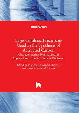 [预订]Lignocellulosic Precursors Used in the Synthesis of Activated Carbon - Characterization Techniques a 9789535101970