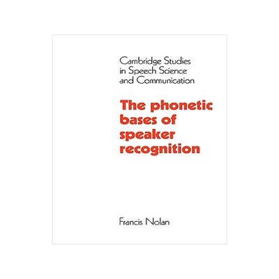 【预售】The Phonetic Bases of Speaker Recognition