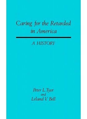预订 Caring for the Retarded in America: A History: 9780313209772