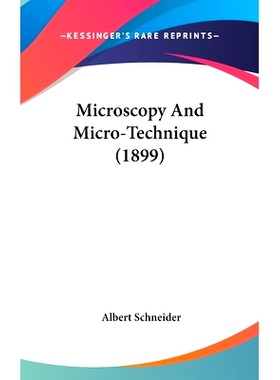 预订 Microscopy And Micro-Technique (1899): 9781437204827