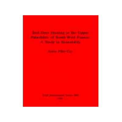 [预订]Red Deer Hunting in the Upper Paleolithic of Southwest France 9780860547181