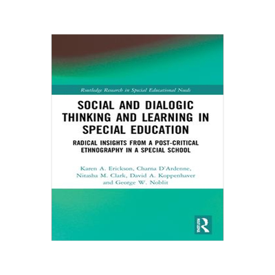 [预订]Social and Dialogic Thinking and Learning in Special Education: Radical Insights from a Post-Critica 9781032007182