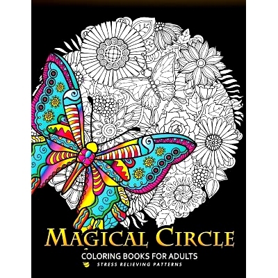 预订 Magical Circle Coloring Books for Adults: Flower, Florals bouquet, Butterfly, Animals and Doodle Desing for GROWN-U