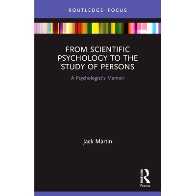 预订 From Scientific Psychology to the Study of Persons: A Psychologist’s Memoir 从科学心理学到人的研究：心理学家的回忆