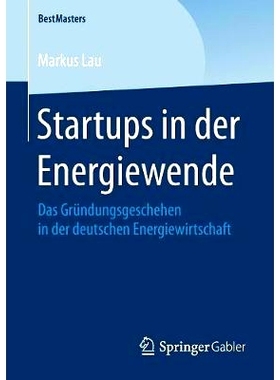 预订 Startups in der Energiewende: Das Gründungsgeschehen in der deutschen Energiewirtschaft: 9783658205034