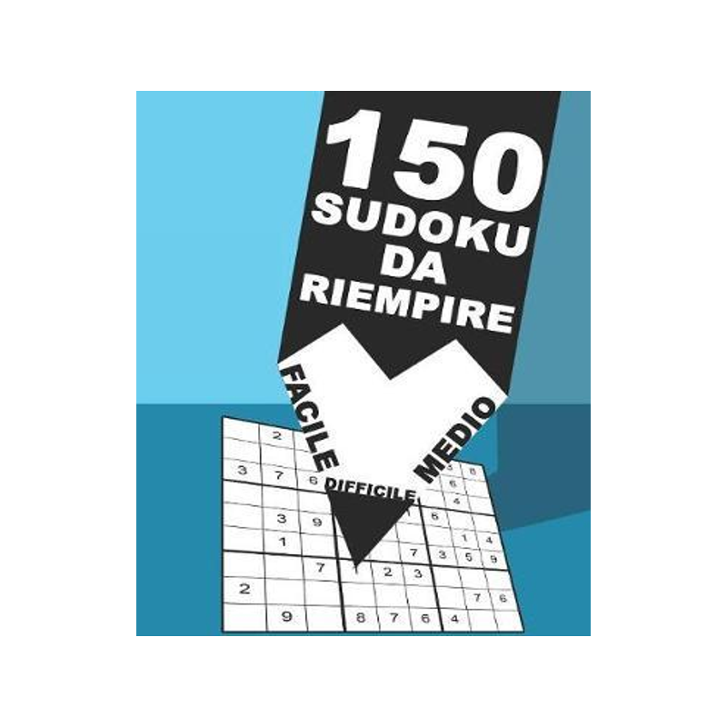 [预订]150 Sudoku Da Riempire Facile Medio Difficile: Rompicapo Per Adulti E Bambini 9x9 9781079656176