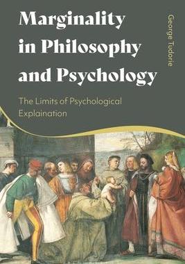 [预订]Marginality in Philosophy and Psychology: The Limits of Psychological Explanation 9781350155121
