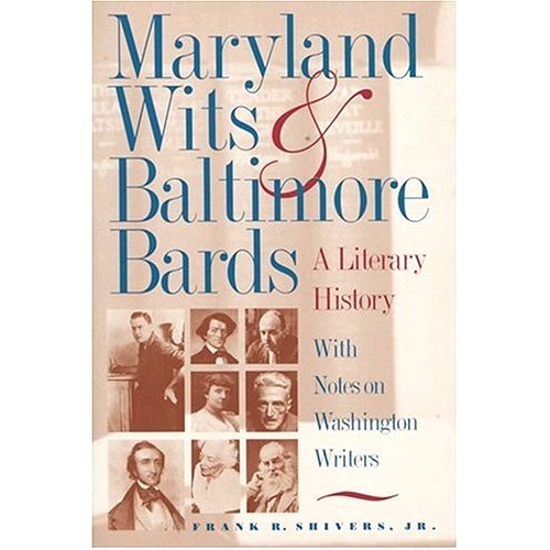 预订 Maryland Wits and Baltimore Bards: A Literary History with Notes on Washington Writers 马里兰才子和巴尔的摩吟游诗人