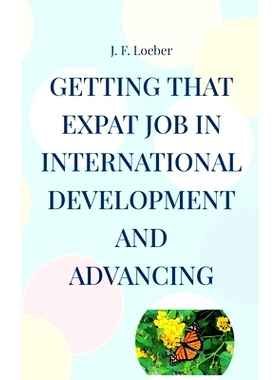 预订 Getting that EXPAT Job in International Development and Advancing: 9783756295593