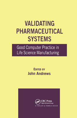 【预订】Validating Pharmaceutical Systems: Good Computer Practice in Life Science Manufacturing