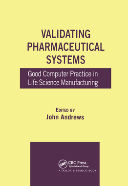 【预订】Validating Pharmaceutical Systems: Good Computer Practice in Life Science Manufacturing