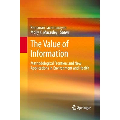 预订 The Value of Information: Methodological Frontiers and New Applications in Environment and Health: 9789400798083