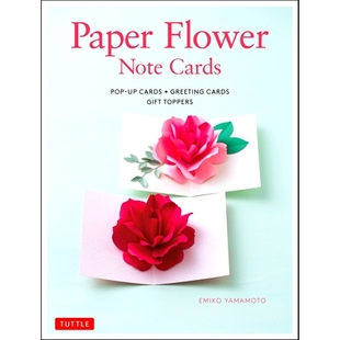 预订 Paper Flower Note Cards: Pop-up Cards * Greeting Cards * Gift Toppers: 9784805315576